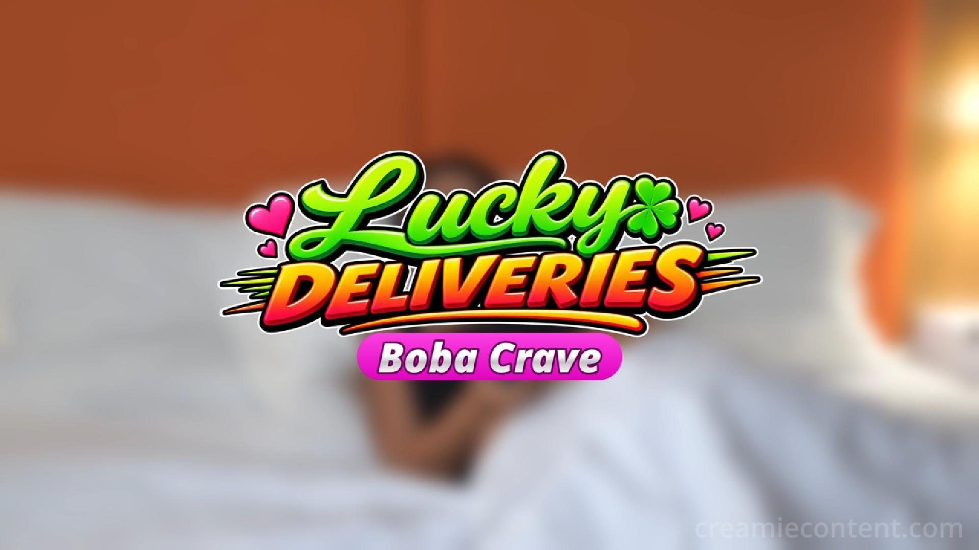 Lucky Deliveries — Ep1, Boba Crave